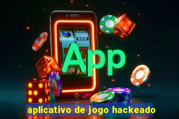 aplicativo de jogo hackeado